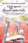 Cover-Bild zum Titel 'Cieli aperti nel mistero della fede. Per una piena, consapevole e attiva partecipazione all'Eucaristia, illuminati dal Vangelo' von 'Adalberto Leandrin, Elisabetta Leandrin'
