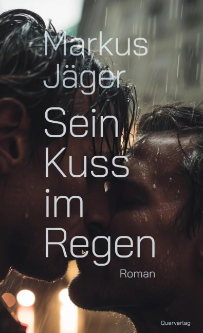 Sein Kuss im Regen - Markus Jäger