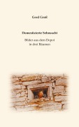 Cover-Bild zum Titel 'Domestizierte Sehnsucht' von 'Gerd Groß'