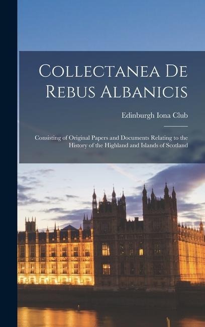 Collectanea De Rebus Albanicis - 