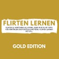 Cover-Bild zum Titel 'Flirten Lernen Gold Edition' von 'Florian Höper'