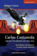 Cover-Bild zum Titel 'Carlos Castaneda und das Vermächtnis des Don Juan' von 'Norbert Classen'