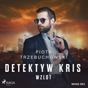Cover-Bild zum Titel 'Detektyw Kris. Wzlot' von 'Piotr Trzebuchowski'