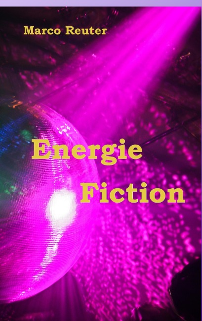 Energie Fiction - Marco Reuter