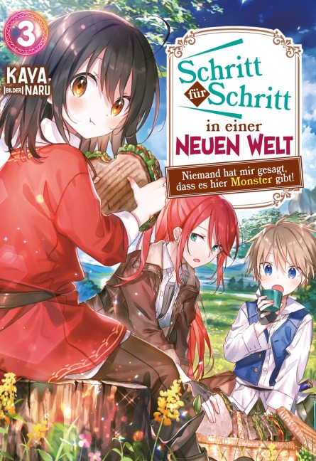 Schritt für Schritt in einer neuen Welt: Niemand hat mir gesagt, dass es hier Monster gibt!: Band 3 - Kaya
