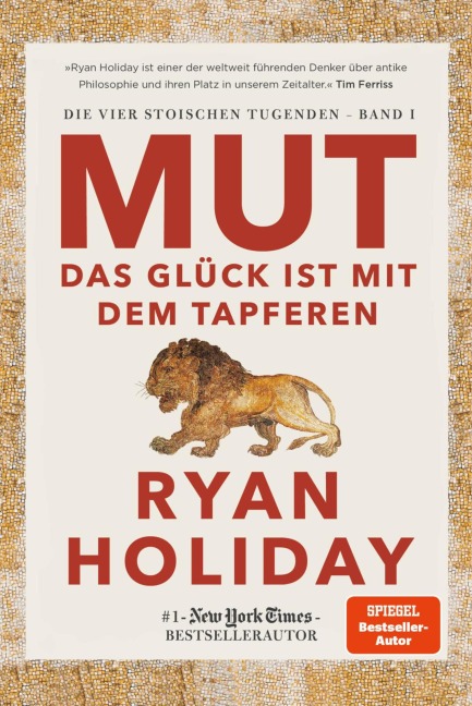 Mut - Das Glück ist mit dem Tapferen - Ryan Holiday