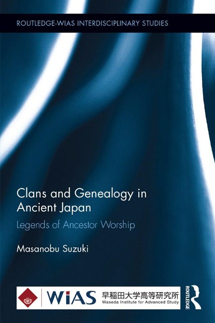 Clans and Genealogy in Ancient Japan - Masanobu Suzuki