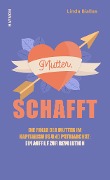 Cover-Bild zum Titel 'Mutter, schafft' von 'Linda Biallas'