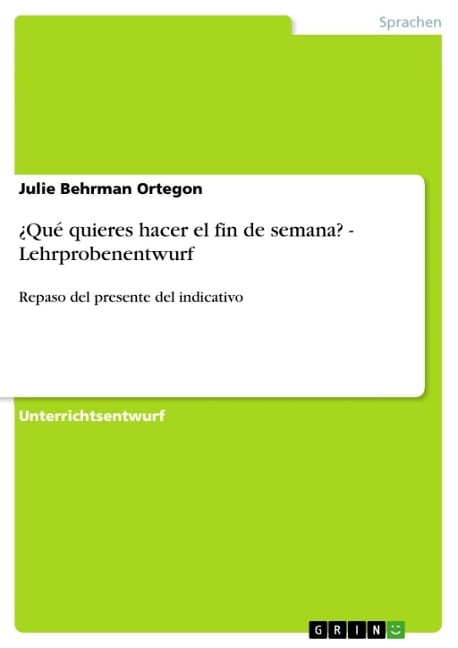 ¿Qué quieres hacer el fin de semana? - Lehrprobenentwurf - Julie Behrman Ortegon