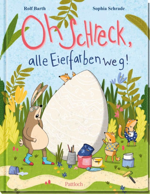Oh Schreck, alle Eierfarben weg! - Rolf Barth