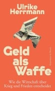 Cover-Bild zum Titel 'Geld als Waffe' von 'Ulrike Herrmann'