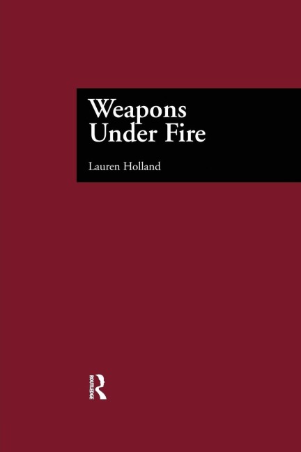 Weapons Under Fire - Lauren Holland