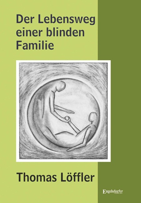Der Lebensweg einer blinden Familie - Thomas Löffler