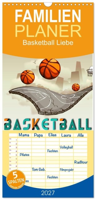 Familienplaner 2027 - Basketball Liebe mit 5 Spalten (Wandkalender, 21 x 45 cm) CALVENDO - Peter Roder