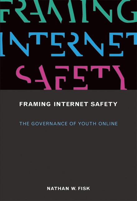 Framing Internet Safety - Nathan W. Fisk
