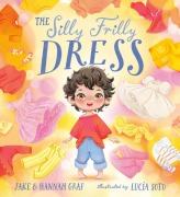 Cover-Bild zum Titel 'The Silly Frilly Dress' von 'Hannah Graf, Jake Graf'