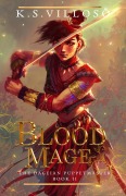 Cover-Bild zum Titel 'Blood Mage (The Dageian Puppetmaster, #2)' von 'K. S. Villoso'