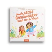 Cover-Bild zum Titel 'Auch große Geschwister sind noch klein' von 'Molly Mead, Antonia Woodward'