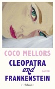 Cover-Bild zum Titel 'Cleopatra und Frankenstein' von 'Coco Mellors'