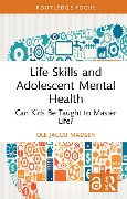 Cover-Bild zum Titel 'Life Skills and Adolescent Mental Health' von 'Ole Jacob Madsen'