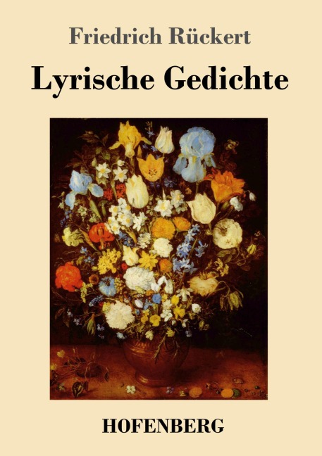 Lyrische Gedichte - Friedrich Rückert
