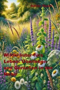 Wildkräuter fürs Leben - Adrian Bauer