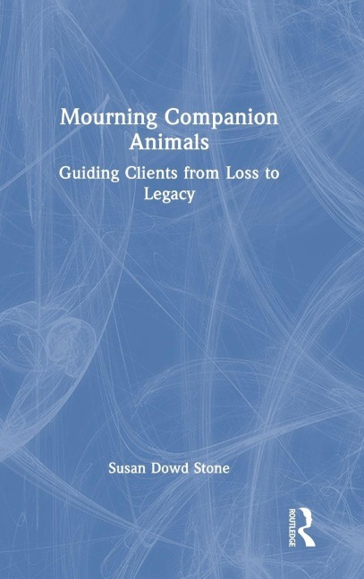 Mourning Companion Animals - Susan Dowd Stone