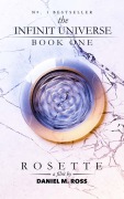 Cover-Bild zum Titel 'Rosette (The Infinit(TM) Universe, #1)' von 'Daniel M. Ross'