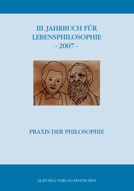 III. Jahrbuch für Lebensphilosophie - 2007 - 
