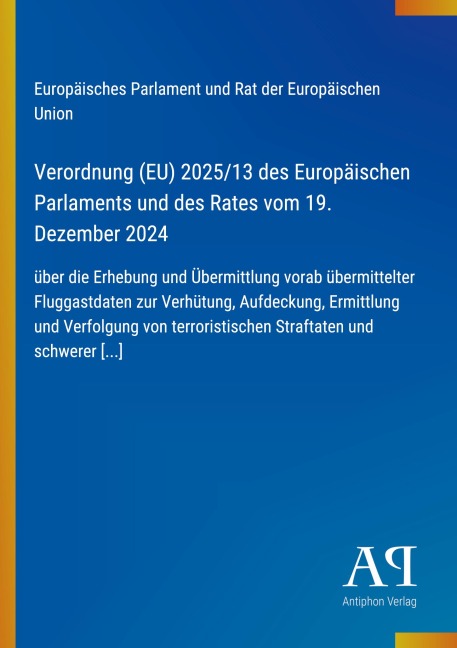Verordnung (EU) 2025/13 des Europäischen Parlaments und des Rates vom 19. Dezember 2024 - Europäisches Parlament und Rat der Europäischen Union