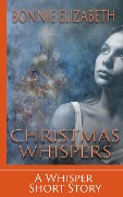 Cover-Bild zum Titel 'Christmas Whispers' von 'Bonnie Elizabeth'