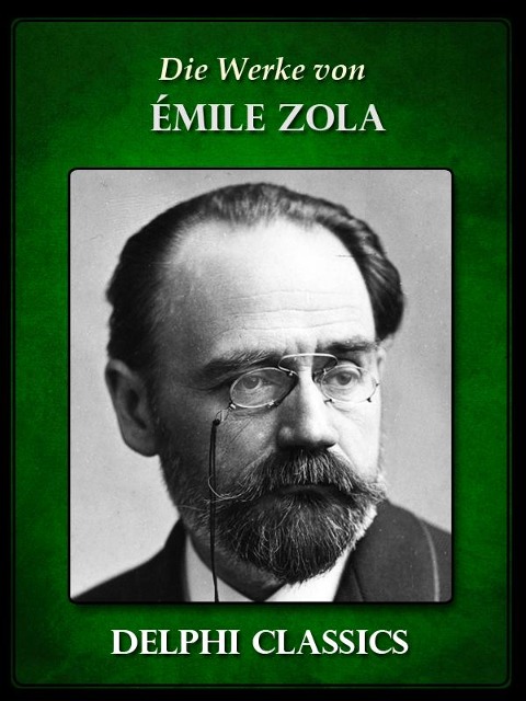 Die Werke von Emile Zola (Illustrierte) - Émile Zola