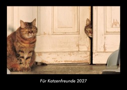 Cover-Bild zum Titel 'Für Katzenfreunde 2027 Fotokalender DIN A3' von 'Tobias Becker'