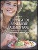 Cover-Bild zum Titel 'Consigli di benessere alimentare. Nutrirsi con buonsenso per mantenersi sani e sentirsi in forma' von 'Pierre Pellizzari'