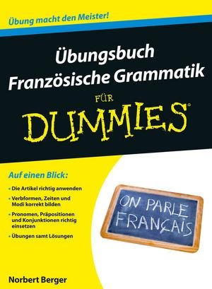 Übungsbuch Französische Grammatik für Dummies - Norbert Berger
