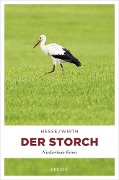 Cover-Bild zum Titel 'Der Storch' von 'Thomas Hesse, Renate Wirth'