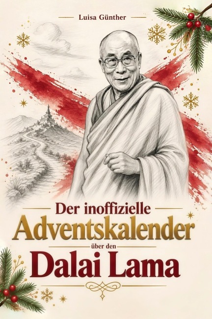 Der inoffizielle Adventskalender über den Dalai Lama - Luisa Günther