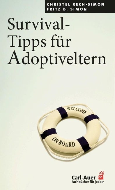 Survival-Tipps für Adoptiveltern - Christel Rech-Simon, Fritz B. Simon