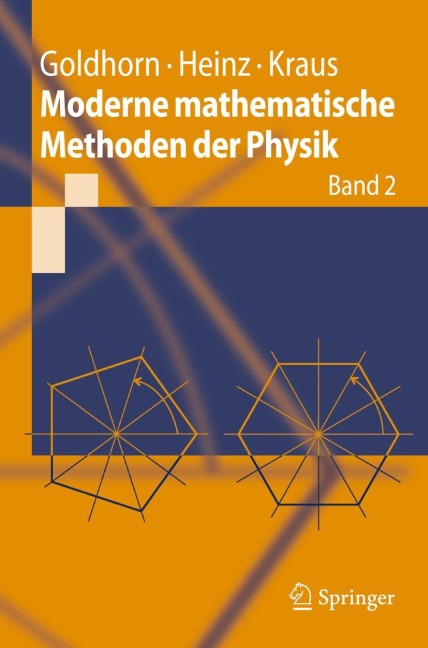 Moderne mathematische Methoden der Physik - Karl-Heinz Goldhorn, Margarita Kraus, Hans-Peter Heinz