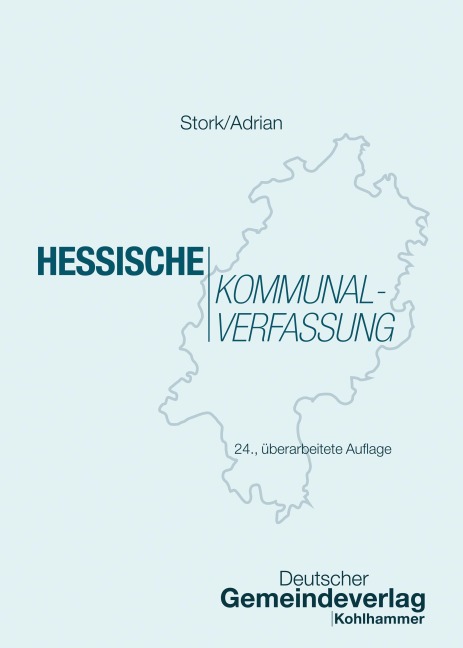 Hessische Kommunalverfassung - Matthias Stork, Ulrike Adrian