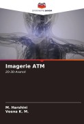 Cover-Bild zum Titel 'Imagerie ATM' von 'M. Harshini, Veena K. M.'