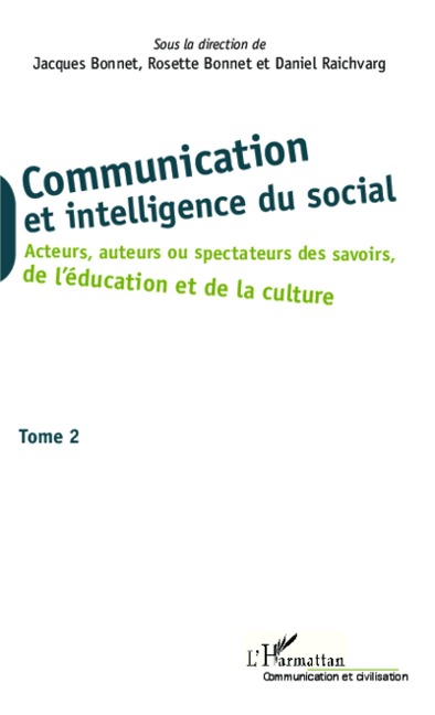 Communication et intelligence du social (Tome 2) - Bonnet, Raichvarg