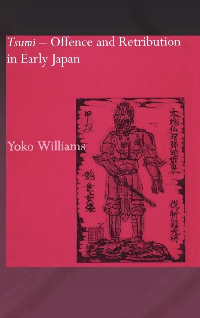 Tsumi - Offence and Retribution in Early Japan - Yoko Williams