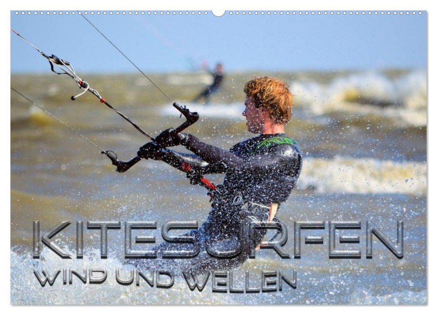 Kitesurfen - Wind und Wellen (Wandkalender 2025 DIN A2 quer), CALVENDO Monatskalender - Renate Bleicher