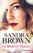 Cover-Bild zum Titel 'Gefährliche Sünden' von 'Sandra Brown'