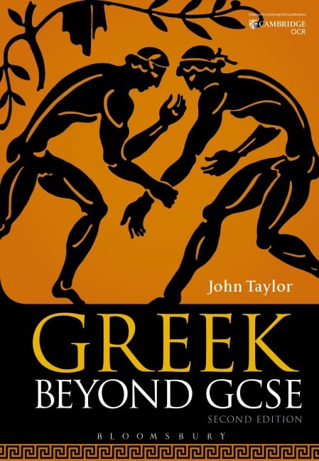 Greek Beyond GCSE - John Taylor