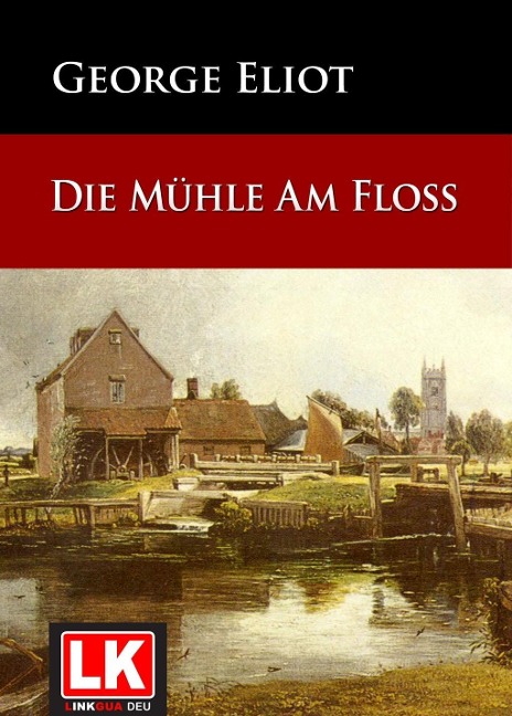 Die Mühle am Floss - George Eliot