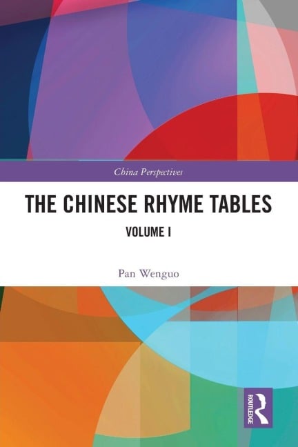 The Chinese Rhyme Tables - Pan Wenguo
