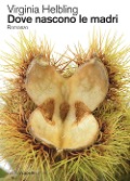 Cover-Bild zum Titel 'Dove nascono le madri' von 'Virginia Helbling'