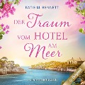 Cover-Bild zum Titel 'Der Traum vom Hotel am Meer' von 'Katie M. Bennett'
